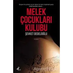 Melek Çocukları Kulübü - Şevket Dedelioğlu - Profil Kitap