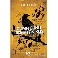 Cuma Günü Uçmayan Kuş - Samet Doğan - Profil Kitap