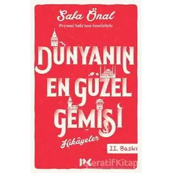 Dünyanın En Güzel Gemisi - Safa Önal - Profil Kitap