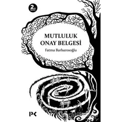 Mutluluk Onay Belgesi - Fatma Barbarosoğlu - Profil Kitap