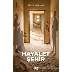 Hayalet Şehir - Timur Nakkaş - Profil Kitap