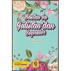 Bostan ve Gülistandan Seçmeler - Şeyh Sadi Şirazi - Çeri Yayınları