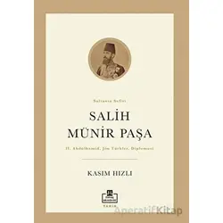 Salih Münir Paşa - Kasım Hızlı - Timaş Akademi