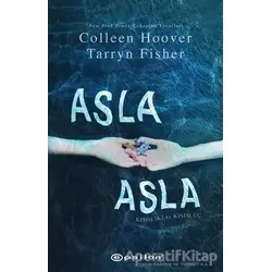 Asla Asla - Tarryn Fisher - Epsilon Yayınevi