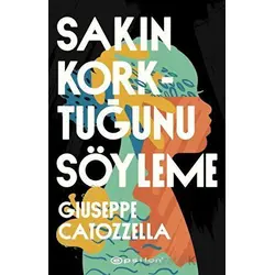 Sakın Korktuğunu Söyleme - Giuseppe Catozzella - Epsilon Yayınevi