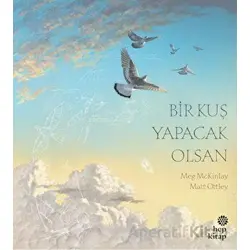 Bir Kuş Yapacak Olsan - Meg Mckinlay - Hep Kitap