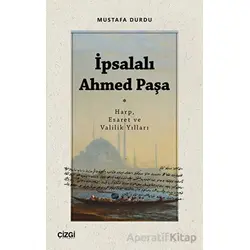 İpsalalı Ahmed Paşa - Mustafa Durdu - Çizgi Kitabevi Yayınları