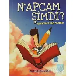 N’apcam Şimdi? - Burcu Erdoğan - Bencekitap (Cep Boy)