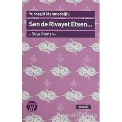 Sen de Rivayet Etsen / Rüya Roman - Yurdagül Mehmedoğlu - Büyüyen Ay Yayınları