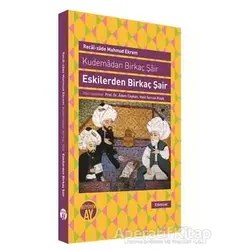 Kudemadan Birkaç Şair - Eskilerden Birkaç Şair - Recaizade Mahmut Ekrem - Büyüyen Ay Yayınları