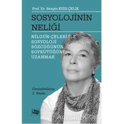 Sosyolojinin Neliği - Nilgün Çelebi ile Sosyoloji Sözcüğünün Soykütüğüne Uzanmak