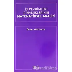 İş Çevrimleri Dinamiklerinin Matematiksel Analizi - Önder Yerlikaya - Derin Yayınları