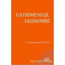 Gayrimenkul Ekonomisi - Cansu Şarkaya İçellioğlu - Derin Yayınları