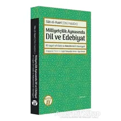 Milliyetçilik Aynasında Dil ve Edebiyat - Satı el-Husri - Büyüyen Ay Yayınları