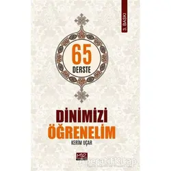 65 Derste Dinimizi Öğrenelim - Kerim Uçar - Mir Yayınları