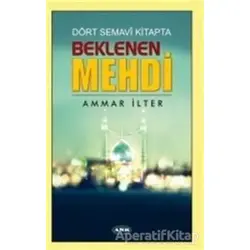Dört Semavi Kitapta Beklenen Mehdi - Ammar İlter - Asr Yayınları