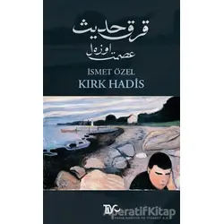 Kırk Hadis - İsmet Özel - Tiyo Yayınevi
