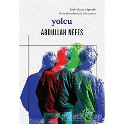 Yolcu - Abdullah Nefes - Bencekitap