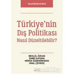 Türkiye’nin Dış Politikası Nasıl Düzeltilebilir? - Behlül Özkan - Alabanda Yayınları