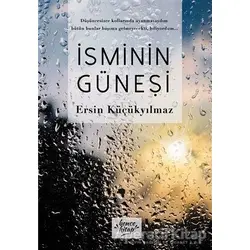 İsminin Güneşi - Ersin Küçükyılmaz - Bencekitap