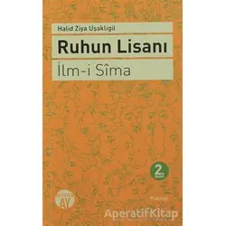 Ruhun Lisanı - İlm-i Sima - Halid Ziya Uşaklıgil - Büyüyen Ay Yayınları
