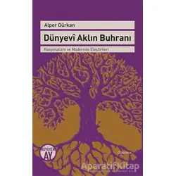Dünyevi Aklın Buhranı - Alper Gürkan - Büyüyen Ay Yayınları