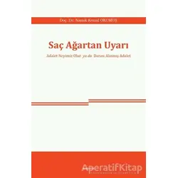 Saç Ağartan Uyarı - Namık Kemal Okumuş - Araştırma Yayınları