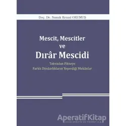 Mescit, Mescitler ve Dırar Mescidi - Namık Kemal Okumuş - Araştırma Yayınları