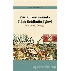 Kur’an Yorumunda Fıkıh Usulünün İşlevi - Harun Bekiroğlu - Araştırma Yayınları