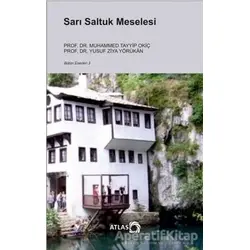 Sarı Saltuk Meselesi - Yusuf Ziya Yörükan - Atlas Kitap