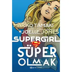 Super Girl Süper Olmak - Joelle Jones - Epsilon Yayınevi