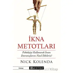 İkna Metotları - Nick Kolenda - Epsilon Yayınevi