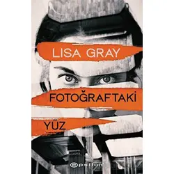 Fotoğraftaki Yüz - Lisa Gray - Epsilon Yayınevi