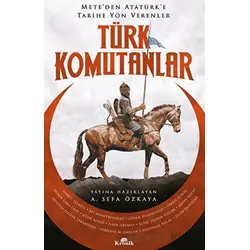 Türk Komutanlar - A. Sefa Özkaya - Kronik Kitap