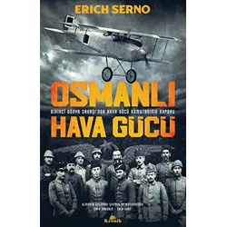 Osmanlı Hava Gücü - Erich Serno - Kronik Kitap