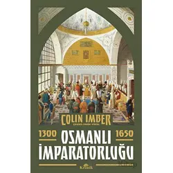 Osmanlı İmparatorluğu 1300-1650 - Colin Imber - Kronik Kitap