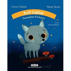 Kurt Luplup Karanlıktan Korkuyor - Claire Clement - Yapı Kredi Yayınları