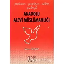 Anadolu Alevi Müslümanlığı - Hasan Gülşan - Derin Yayınları