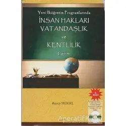 Yeni İlköğretim Programlarında İnsan Hakları Vatandaşlık ve Kentlilik Eğitimi