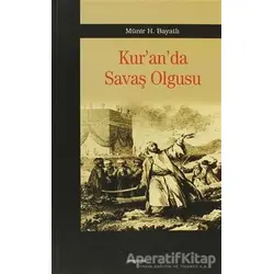 Kur’an’da Savaş Olgusu - Münir H. Bayatlı - Araştırma Yayınları