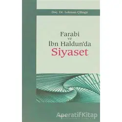 Farabi ve İbn Haldun’da Siyaset - Lokman Çilingir - Araştırma Yayınları
