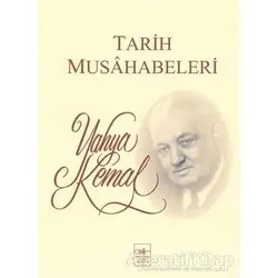 Tarih Musahabeleri - Yahya Kemal Beyatlı - İstanbul Fetih Cemiyeti Yayınları