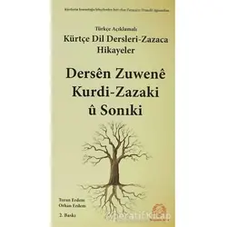 Türkçe Açıklamalı Zazaca Dil Dersleri ve Zazaca Hikayeler / Dersen Zuwene Zazaki