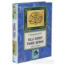 Elli Dört Farz Şerhi - A. Kemaleddin Üstün - Bedir Yayınları