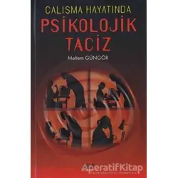 Çalışma Hayatında Psikolojik Taciz - Meltem Güngör - Derin Yayınları