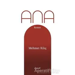Ana - Mehmet Kılıç - Demos Yayınları