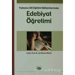 Yabancı Dil Eğitimi Bölümlerinde Edebiyat Öğretimi - Kolektif - Anı Yayıncılık