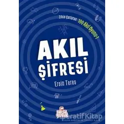 Zihin Çatlatan 100 Akıl Oyunu 1 - Akıl Şifresi - Ersin Teres - Nesil Çocuk Yayınları