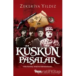 Küskün Paşalar - Zekeriya Yıldız - Nesil Yayınları
