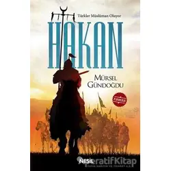 Türkler Müslüman Oluyor - Hakan - Mürsel Gündoğdu - Nesil Yayınları
